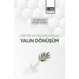 Üretim Ve Pazarlamada Yalın Dönüşüm Eğitim Yayınevi
