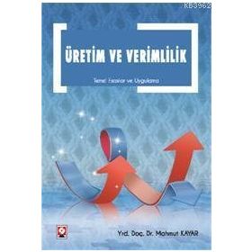 ÜRETIM VE VERIMLILIK - MAHMUT KAYAR
