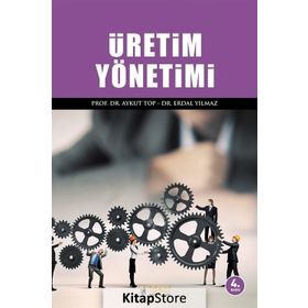 ÜRETİM YÖNETİMİ - AYKUT TOP