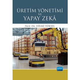 Üretim Yönetimi ve Yapay Zekâ - Nobel Akademi Yayınları