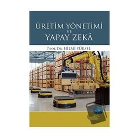 Üretim Yönetimi ve Yapay Zekâ - Nobel Akademi Yayınları