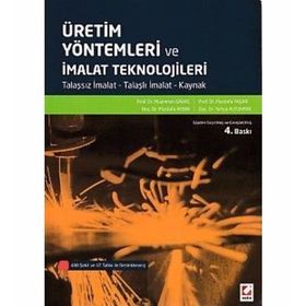 Üretim Yöntemleri ve İmalat Teknolojileri - Muammer Gavas Mustafa Yaşar Mustafa Aydın Yahya Altunpak