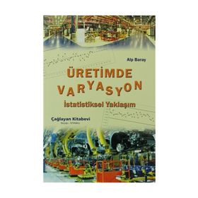 ÜRETİMDE VARYASYON İSTATİSTİKSEL YAKLAŞIM - ALP BARAY