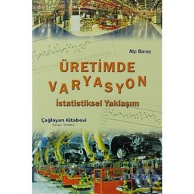 ÜRETİMDE VARYASYON İSTATİSTİKSEL YAKLAŞIM - ALP BARAY
