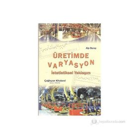 ÜRETİMDE VARYASYON İSTATİSTİKSEL YAKLAŞIM - ALP BARAY