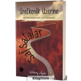 Üretkenlik Üzerine Safsatalar - Yıldıray Aydın