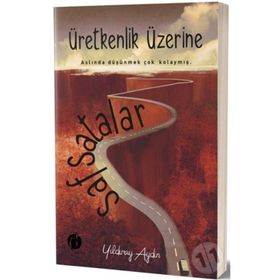 Üretkenlik Üzerine Safsatalar - Yıldıray Aydın