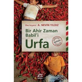 Urfa - Bir Ahir Zaman Babil’i
