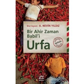 Urfa - Bir Ahir Zaman Babil’i