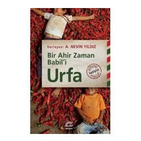 Urfa - Bir Ahir Zaman Babil’i