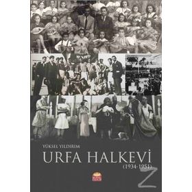 Urfa Halkevi (1934-1951) Yüksel Yıldırım