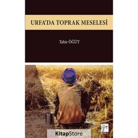 Urfa'da Toprak Meselesi - Tahir Öğüt