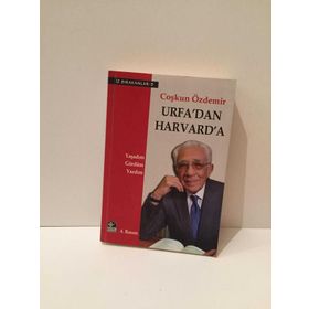 URFA'DAN HARVARD'A YAŞADIM, GÖRDÜM, YAZDIM - COŞKUN ÖZDEMİR