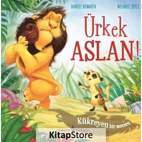 Ürkek Aslan! - Kükreyen Bir Macera - Melanie Joyce