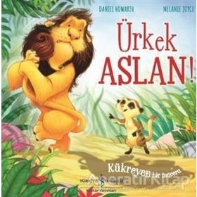 Ürkek Aslan! - Kükreyen Bir Macera - Melanie Joyce