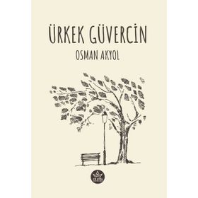 Ürkek Güvercin Osman Akyol