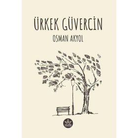Ürkek Güvercin Osman Akyol