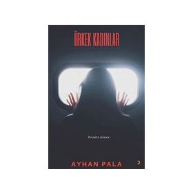 Ürkek Kadınlar - Ayhan Pala