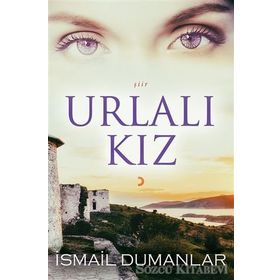 Urlalı Kız -İsmail Dumanlar