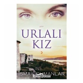 Urlalı Kız -İsmail Dumanlar