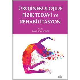 Ürojinekolojide Fizik Tedavi ve Rehabilitasyon-Nobel Tıp Kitabevleri