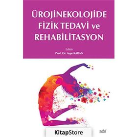Ürojinekolojide Fizik Tedavi ve Rehabilitasyon-Nobel Tıp Kitabevleri