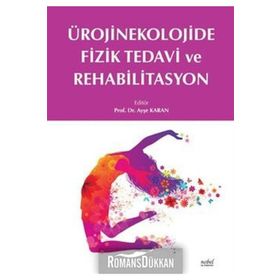 Ürojinekolojide Fizik Tedavi ve Rehabilitasyon-Nobel Tıp Kitabevleri