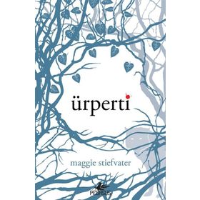 ÜRPERTİ - MAGGIE STIEFVATER