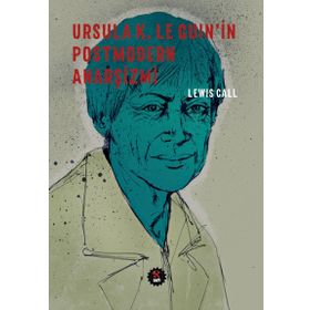 Ursula K. Le Guin’in Postmodern Anarşizmi - Lewis Call