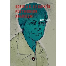 Ursula K. Le Guin’in Postmodern Anarşizmi - Lewis Call