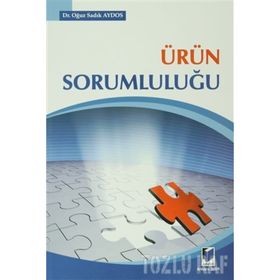 ÜRÜN SORUMLULUĞU - OĞUZ SADIK AYDOS