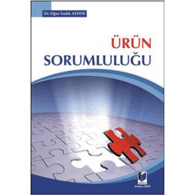 ÜRÜN SORUMLULUĞU - OĞUZ SADIK AYDOS