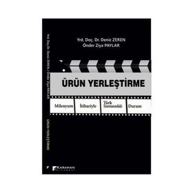 Ürün Yerleştirme Milenyum İtibariyle Türk Sinemasındaki Durum - Önder Ziya Paylar Deniz Zeren