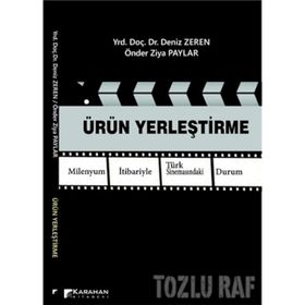 Ürün Yerleştirme Milenyum İtibariyle Türk Sinemasındaki Durum - Önder Ziya Paylar Deniz Zeren