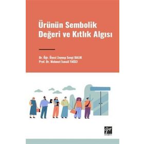 Ürünün Sembolik Değeri ve Kıtlık Algısı Gazi Kitabevi