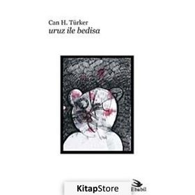 URUZ ILE BEDISA - CAN H. TÜRKER