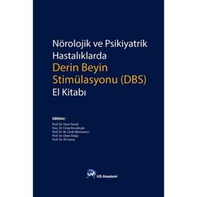 Us Akademi Nörolojik ve Psikiyatrik Hastalıklarda Derin Beyin Stimülasyonu (DBS) El Kitabı