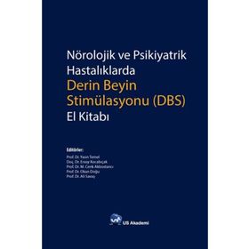Us Akademi Nörolojik ve Psikiyatrik Hastalıklarda Derin Beyin Stimülasyonu (DBS) El Kitabı