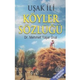 Uşak İli Köyler Sözlüğü - Mehmet Yaşar Ünal