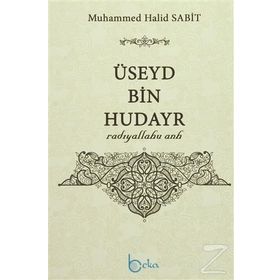 Üseyd Bin Hudayr - Muhammed Halid Sabit