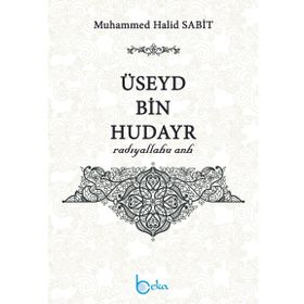 Üseyd Bin Hudayr - Muhammed Halid Sabit