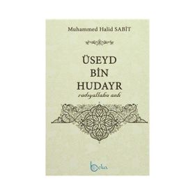Üseyd Bin Hudayr - Muhammed Halid Sabit