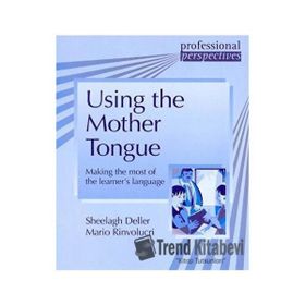 USING THE MOTHER TONGUE - MARIO RINVOLUCRI;SHEELAGH DELLER