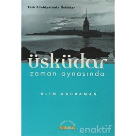 ÜSKÜDAR ZAMAN AYNASINDA - ALIM KAHRAMAN