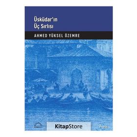 ÜSKÜDAR'IN ÜÇ SIRLI'SI - AHMED YÜKSEL ÖZEMRE