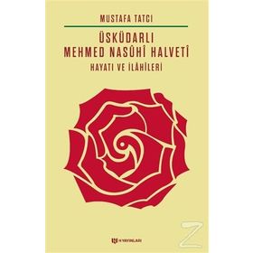 Üsküdarlı Mehmed Nasuhi Halveti-Hayatı Ve İlahileri - Mustafa Tatcı