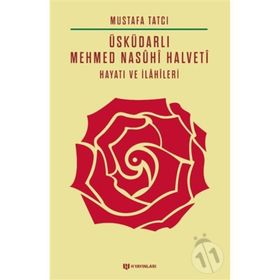 Üsküdarlı Mehmed Nasuhi Halveti-Hayatı Ve İlahileri - Mustafa Tatcı
