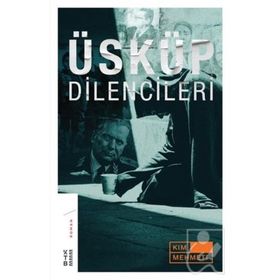 Üsküp Dilencileri - Kim Mehmeti