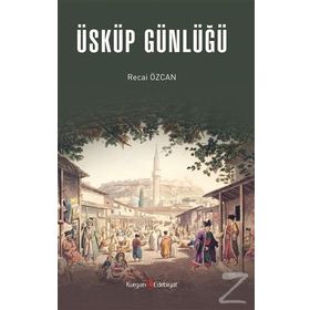 Üsküp Günlüğü - Recai Özcan