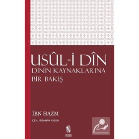 USÛL-I DÎN DININ KAYNAKLARINA BIR BAKIŞ - İBN HAZM